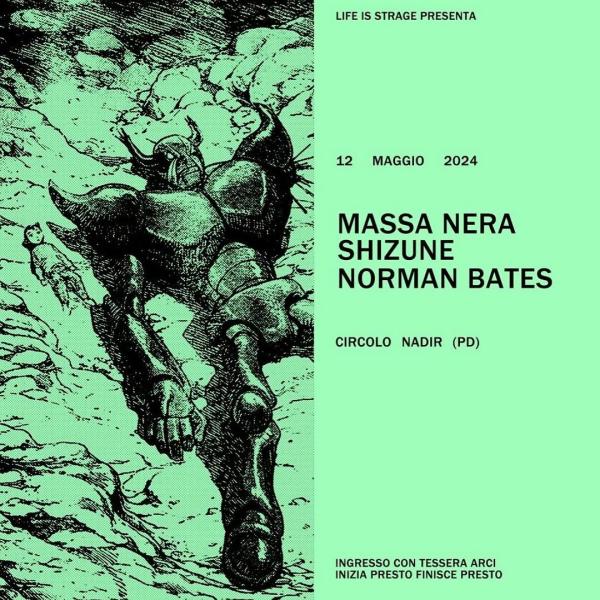 LIFE IS STRAGE: MASSA NERA + SHIZUNE + NORMAN BATES