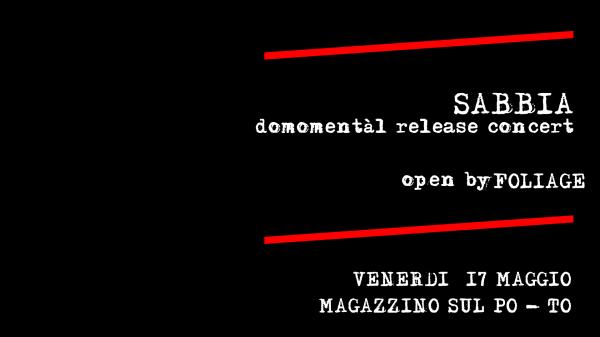 Sabbia – “Domomentàl” release concert – Open by Foliage