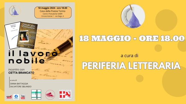 IL LAVORO NOBILE - Incontro con Cetta Brancato (Casa della Poesia Torino - Salone OFF)