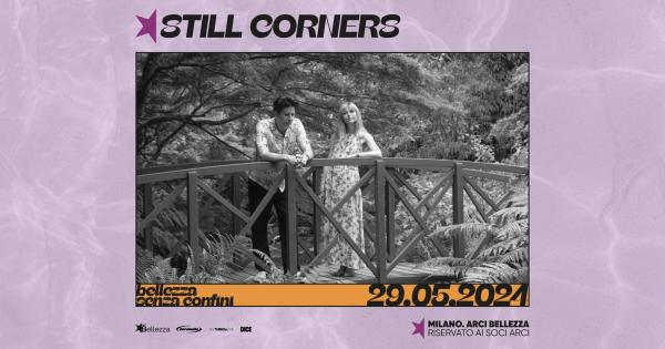 STILL CORNERS - SOLD OUT