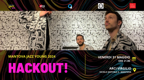 Mantova Jazz Young: HACKOUT!
