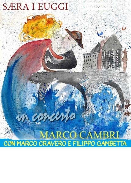 Marco Cambri in concerto, accompagnato da Marco Cravero e Filippo Gambetta