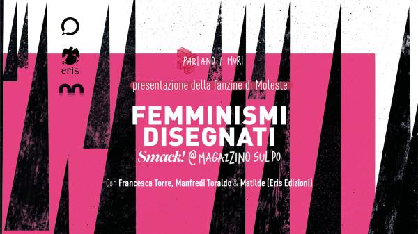 Parlano i Muri presenta: “Femminismi disegnati – SMACK!”