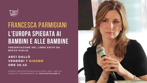 FRANCESCA PARMIGIANI: L'Europa spiegata ai bambini e alle bambine