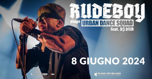 RUDEBOY PLAYS URBAN DANCE SQUAD FT. DJ DNA