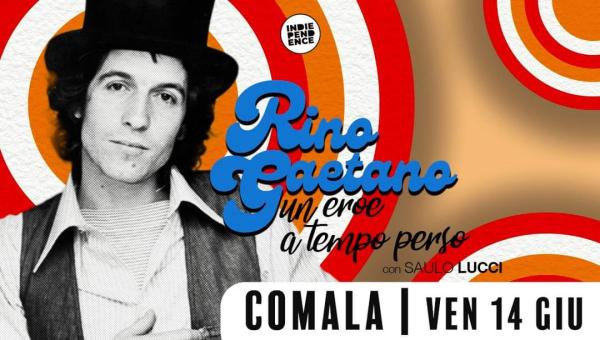 RINO GAETANO | Un eroe a tempo perso con Saulo LUCCI | Indiependence Tribute