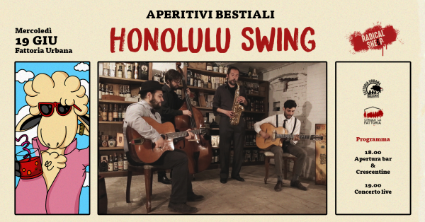 APERITIVI BESTIALI || HONOLULU SWING