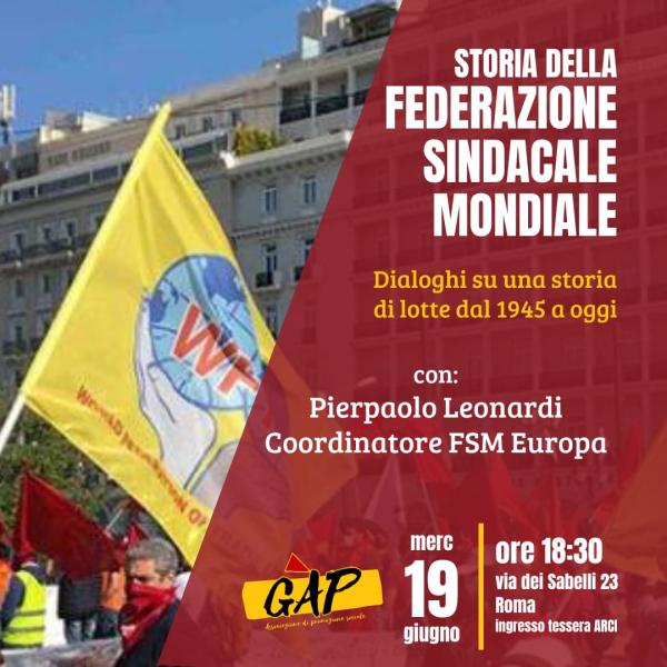 Storia della Federazione Sindacale Mondiale, dialoghi su una storia di lotte dal 1945 a oggi.