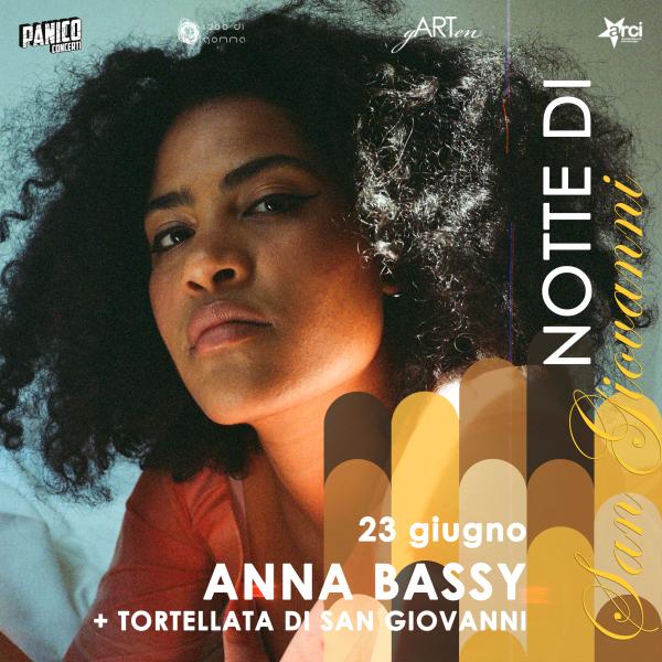 ANNA BASSY live // TORTELLATA di San Giovanni