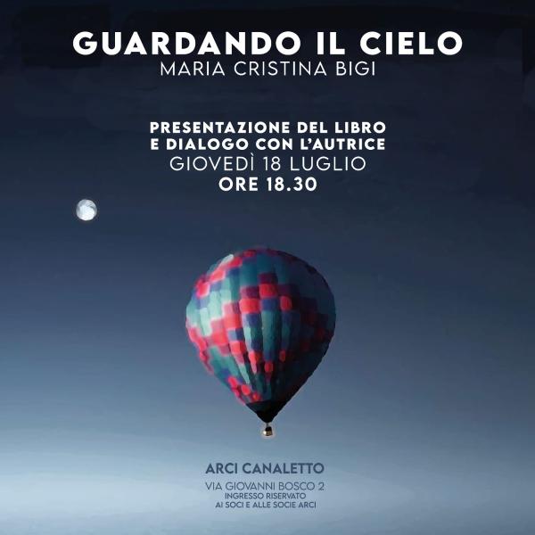 Presentazione del libro  "Guardando il cielo", di Maria Cristina Bigi