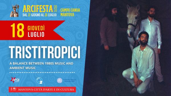 TRISTITROPICI // ArciFesta 2024