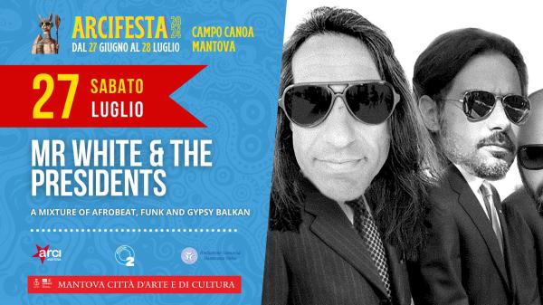MR WHITE & THE PRESIDENTS // ArciFesta 2024
