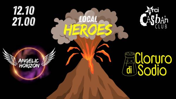 Local Heroes: Angelic Horizon + Cloruro di Sodio