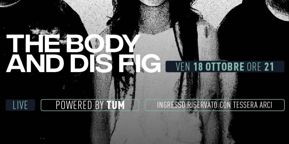 The Body & Dis Fig Live
