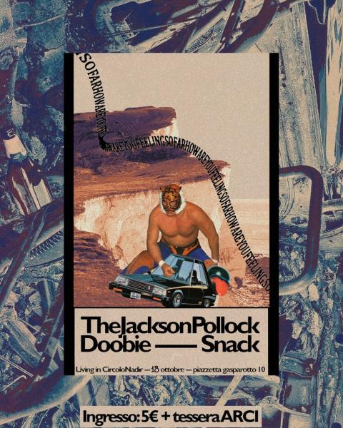 THE JACKSON POLLOCK + DOOBIE SNACK (live set)
