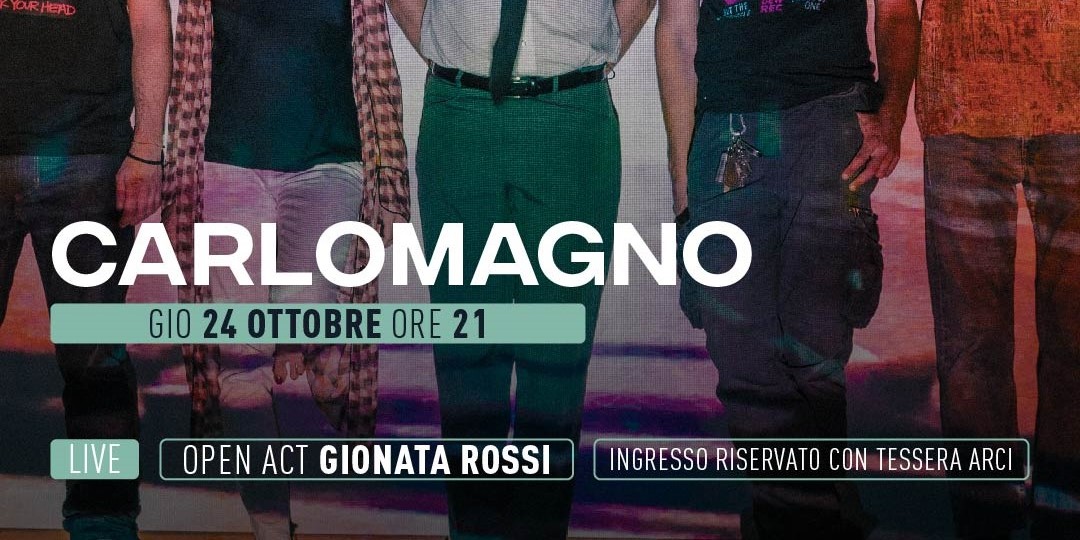 Carlomagno – open act: Gionata Rossi