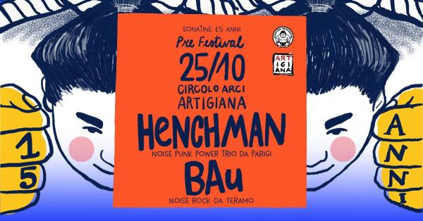 HENCHMEN + BAu live all'Artigiana - SONATINE Pre-festival