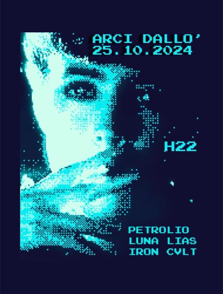 PETROLIO + LUNA LAIS + IRON CULT