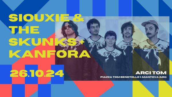 SIOUXIE AND THE SKUNKS + KANFORA