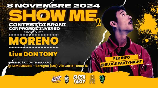 SHOW ME 2 – CONTEST DI BRANI • GUEST MORENO