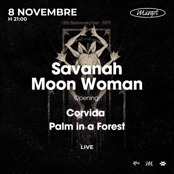 LIVE / Savanah & Moon Woman - opening Corvida & Palm in a Forest