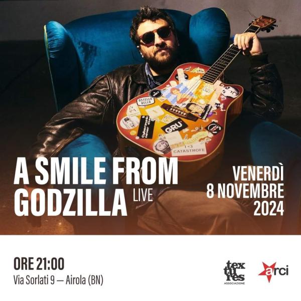A SMILE FROM GODZILLA live