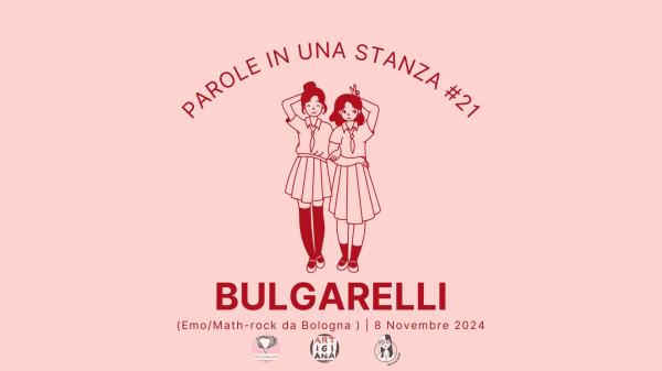 BULGARELLI (EMO/MATH-ROCK) - PAROLE IN UNA STANZA #21