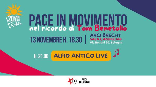 Pace in movimento nel ricordo di Tom Benetollo + Alfio Antico live