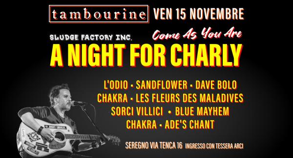 A NIGHT FOR CHARLY • COME AS YOU ARE