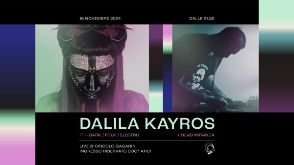 Dalila Kayros + Dead Miranda - Live | Circolo Gagarin