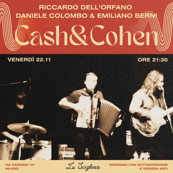 "Cash&Cohen" - Riccardo Dell'Orfano, Daniele Colombo & Emiliano Berni