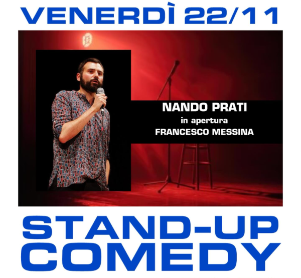 STAND UP COMEDY! - NANDO PRATI + FRANCESCO MESSINA