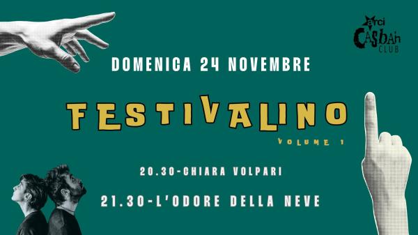 FESTIVALINO VOL.1 // LIVE: Odore della neve + Chiara Volpari