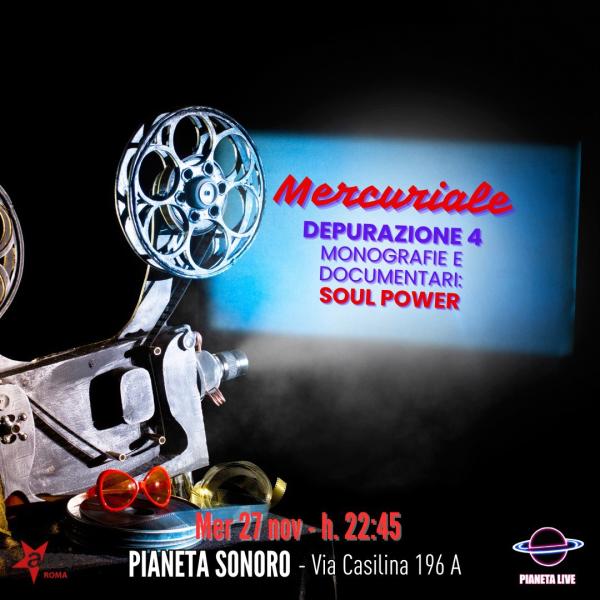 𝗠𝗲𝗿𝗰𝘂𝗿𝗶𝗮𝗹𝗲: Depurazione 4 - Monografie e Documentari: Soul Power (2008)