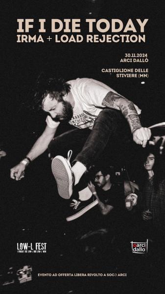 If I Die Today + Irma + Load Rejection • LOW-L on Tour