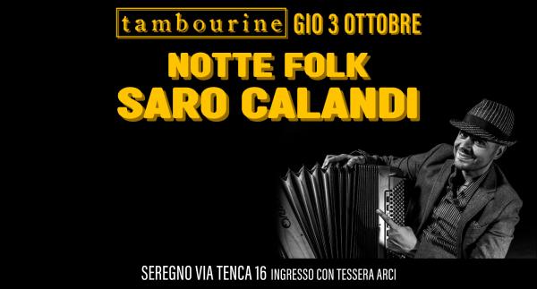 NOTTE FOLK • SARO CALANDI