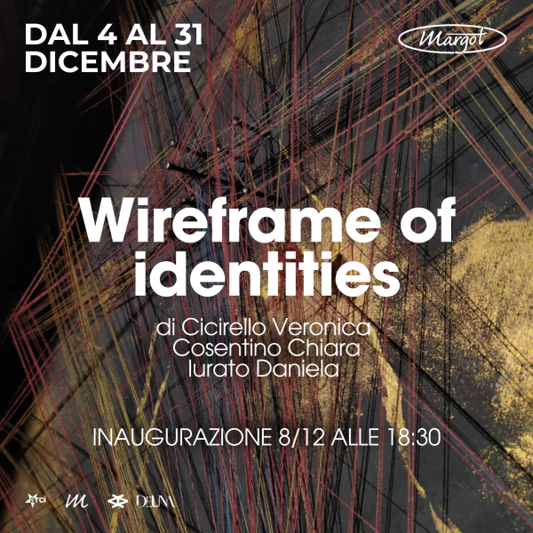 “Wireframe of identities” - Mostra