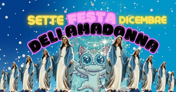 CHE FESTA DELLA MADONNA!