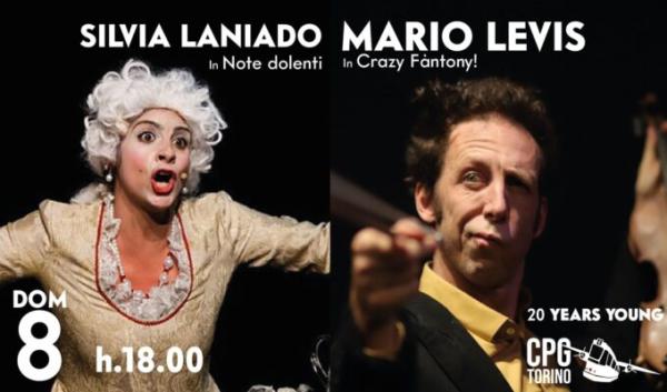 Mario Levis in Crazy Fàntony! + Silvia Laniado in Note Dolenti @CPG Torino