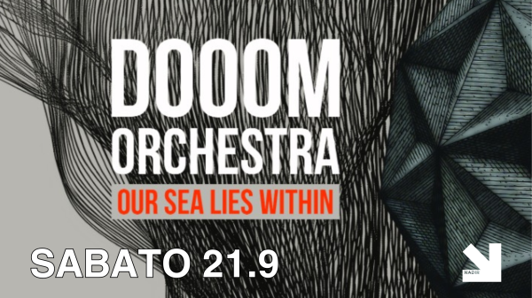 DOOOM ORCHESTRA: our sea lies within