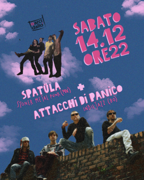 ❤️‍🔥 ATTACCHI DI PANICO (BO) + SPATÜLA (MN) LIVE @ Arci Dallò ❤️‍🔥