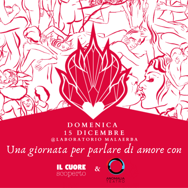 Una giornata per parlare di Amore con il podcast Il cuore scoperto e Anomalia Teatro