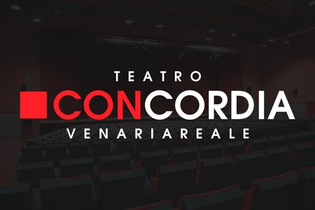 Teatro Concordia di Venaria Reale - Stagione Teatrale 25/26